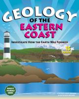 Geology of the Eastern Coast: Investigate How the Earth Was Formed with 15 Projects (Build It Yourself) 1936313871 Book Cover