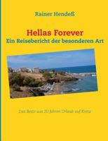 Hellas Forever: Das Beste aus 20 Jahren Urlaub auf Kreta 3848251515 Book Cover