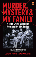 Murder, Mystery and My Family: A True-Crime Casebook from the Hit BBC Series 1785944762 Book Cover