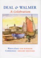 Deal and Walmer: A Celebration 1904349749 Book Cover