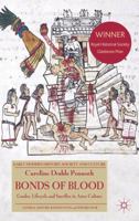 Bonds of Blood: Gender, Lifecycle and Sacrifice in Aztec Culture 1349280976 Book Cover