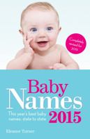 Baby Names 2015: This Year's Best Baby Names: State to State 1908281863 Book Cover