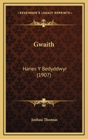 Gwaith: Hanes Y Bedyddwyr (1907) 1166577775 Book Cover