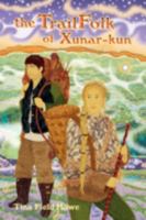 The TrailFolk of Xunar-kun: Book Two in the Tellings of Xunar-kun 0976858541 Book Cover