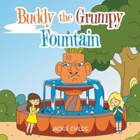 Buddy the Grumpy Fountain 1664101349 Book Cover