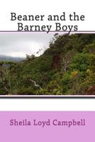 Beaner and the Barney Boys 1481905686 Book Cover