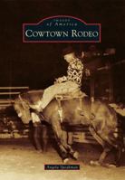 Cowtown Rodeo 1467121487 Book Cover