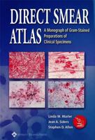 Direct Smear Atlas: A Monograph of Gram-Stained Preparations of Clinical Specimens 0781726638 Book Cover