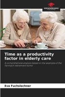 Time as a productivity factor in elderly care 6209638554 Book Cover