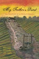 My Father's Quest: The True Story of an Orphan's Journey 1604942177 Book Cover