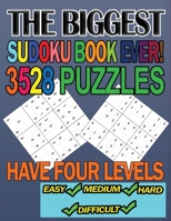 The Biggest Sudoku Book Ever 3528 Puzzles Have four Levels: The Largest Sudoku Collection With 4 Levels - Easy, Medium, Hard, Difficult Big Book of ... for Smart Kids) Challenge your Brain! null Book Cover