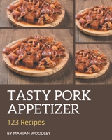 123 Tasty Pork Appetizer Recipes: Keep Calm and Try Pork Appetizer Cookbook B08NYJMF83 Book Cover