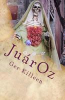 JuarOz: A Poetic Fiction 0692298452 Book Cover