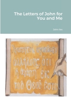 The Letters of John for You and Me 1304898318 Book Cover
