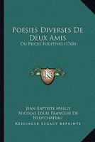 Poesies Diverses De Deux Amis: Ou Pieces Fugitives (1768) 1166292584 Book Cover