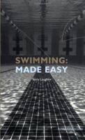 Swimming Made Easy: The Total Immersion Way for Any Swimmer to Achieve Fluency, Ease, and Speed in Any Stroke 1931009015 Book Cover