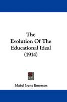 The Evolution Of The Educational Ideal 1104429691 Book Cover