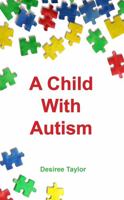 A Child With Autism 1949616142 Book Cover