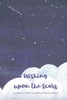 Wishing Upon the Scars B0CV7WSHH5 Book Cover