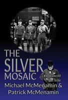 The Silver Mosaic: A Winston Churchill 1930s Thriller 1506904491 Book Cover