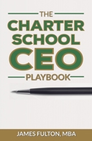 The Charter School CEO Playbook B0F6L3P4TY Book Cover