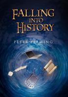 Falling Into History 1462887511 Book Cover