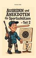 Ausreden und Anekdoten für Sportschützen - Teil 2 (German Edition) 3819212396 Book Cover