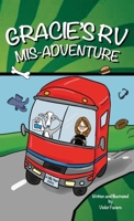 Gracie's RV Mis-Adventure: A Dog's Road Trip (Gracie the Dog) 1733439307 Book Cover