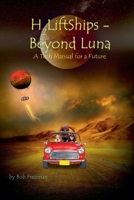 H2LiftShips - Beyond Luna 1644562375 Book Cover