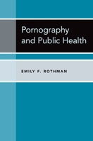 Pornography and Public Health 0190075473 Book Cover