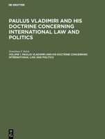 Paulus Vladimiri and His Doctrine Concerning International Law and Politics 3111308421 Book Cover