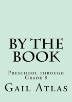 By the Book: Preschool Through Grade 8 1978086466 Book Cover