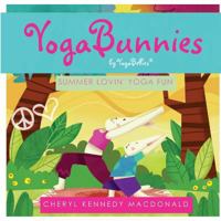 Yogabunnies by Yogabellies: Summer Lovin' Yoga Fun 1721908994 Book Cover