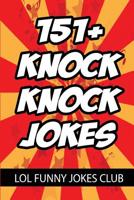 151+ Knock Knock Jokes: Funny Knock Knock Jokes for Kids 1534808434 Book Cover