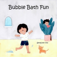 Bubble Bath Fun: A Story about Funny and Heartwarming Bonding Between Grandma and Beaver 1069315133 Book Cover