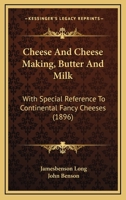 Cheese and Cheese-Making 1429010622 Book Cover