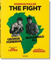 Norman Mailer. Neil Leifer. Howard L. Bingham. The Fight 3836591499 Book Cover