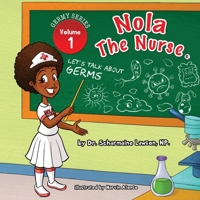 Nola the Nurse Let's Talk about Germs 1945088281 Book Cover