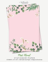 Pink Floral Stationery Paper: Half Letter Size Paper, Flower Themed, Letter Writing Paper, 25-sheets 1636572480 Book Cover
