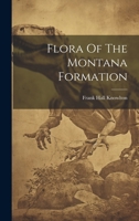 Flora Of The Montana Formation... 1020232323 Book Cover