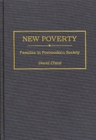 New Poverty: Families in Postmodern Society (Contributions in Sociology Vol 115) 0275965848 Book Cover