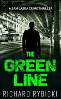 The Green Line: A Sam Laska Crime Thriller B0BS91RP9K Book Cover