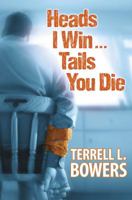 Heads I Win . . . Tails You Die 0709093470 Book Cover