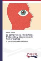 La Competencia Linguistica: Traduccion y Adaptacion del Humor Grafico 3639556534 Book Cover