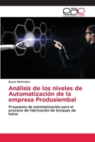 An�lisis de los niveles de Automatizaci�n de la empresa Produsiembal 6203031240 Book Cover