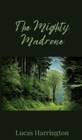 The Mighty Madrone 1805675850 Book Cover