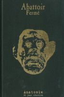 Anatomy: Abattoir Fermé 9020985337 Book Cover