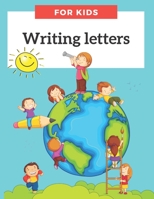 Writing letters for Kids: Letter Tracing for Preschoolers | Alphabet Writing Practice for Preschoolers | Activity Book for kids ages 3-5 B08RX65MV8 Book Cover