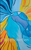 Federscherben (German Edition) 3740767057 Book Cover