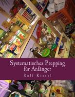 Systematisches Prepping für Anfänger 1977698646 Book Cover